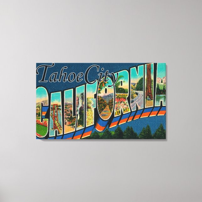 Toile Tahoe City, Californie - Scènes de grandes lettres (Recto)