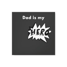 Toile tendue- Dad is my Hero