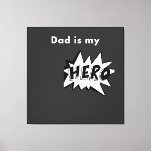 Toile tendue- Dad is my Hero