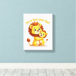 Toile T'es un papa, un papa, un mur 🦁 une jolie Fête de