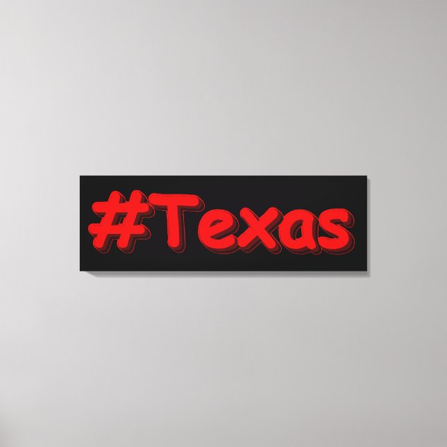 Toile "#Texas " Conception sympa. Commandez dès maintena (Recto)