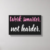 Travailler Plus Intelligent, Pas Plus Harde Peintu