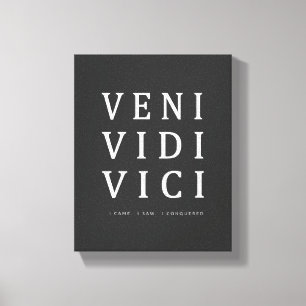 Toile Veni Vidi Vici   Citation Inspiration