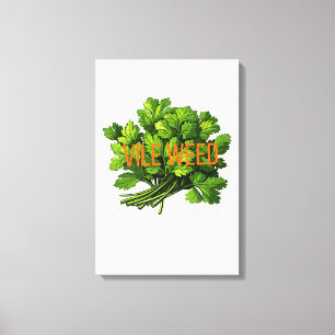 Toile Vile Weed - Bold Funny Anti-Cilantro
