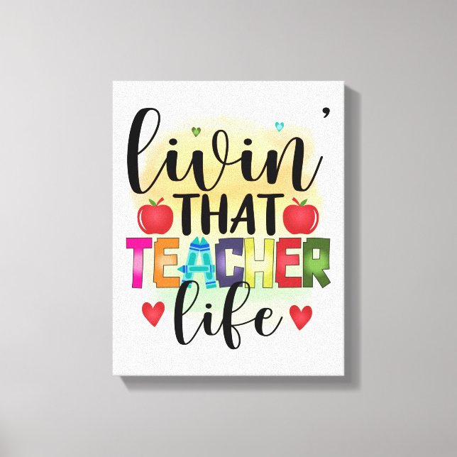 Toile Vivre Cette Vie D'Enseignant - Cadeau Pour Enseign (Recto)