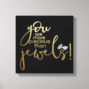 Toile Vous êtes plus précieux que des bijoux