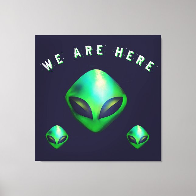 Toile "We Are Here" Green Alien head (Recto)