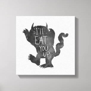 Toile Wild Thing Je vais vous manger