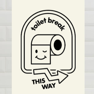 Toilet Break This Way – Funny Bathroom Directional Photo Print