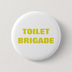 TOILET BRIGADE 2 INCH ROUND BUTTON