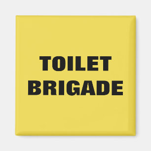 TOILET BRIGADE MAGNET