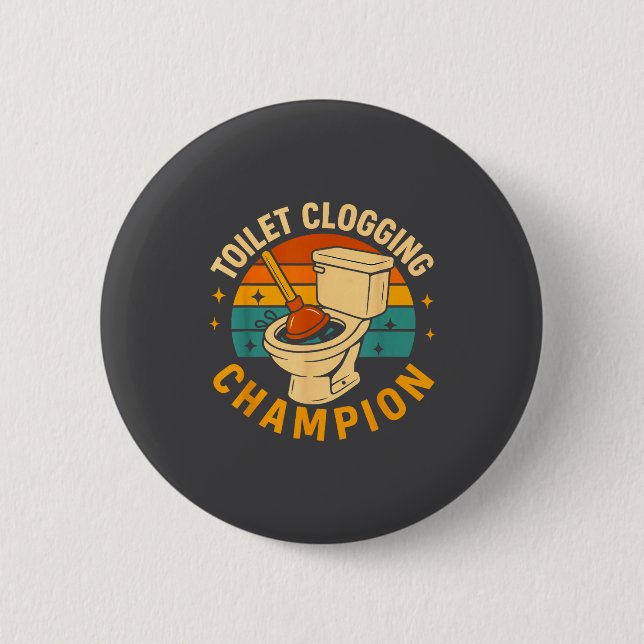 Toilet Clogging Chamon Funny Bathroom Clogger Quot 2 Inch Round Button (Front)