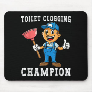 Toilet Clogging Chamon Funny Plumber Humor Joke Da Mouse Pad