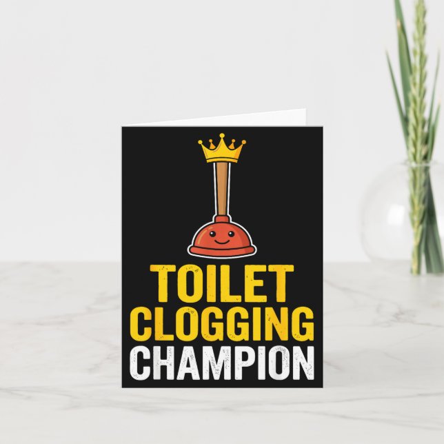 Toilet Clogging Chamon Funny Toilet Clogger Quote  Card (Front)