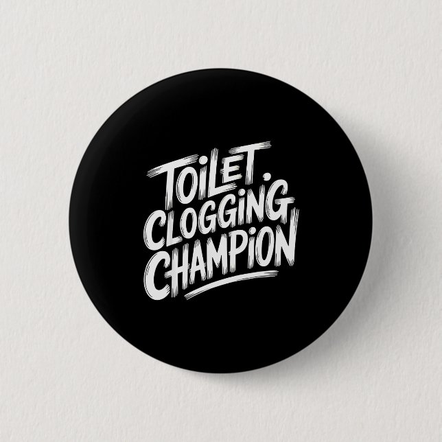 Toilet Clogging Chamon Graphic Toilet Clogging Cha 2 Inch Round Button (Front)