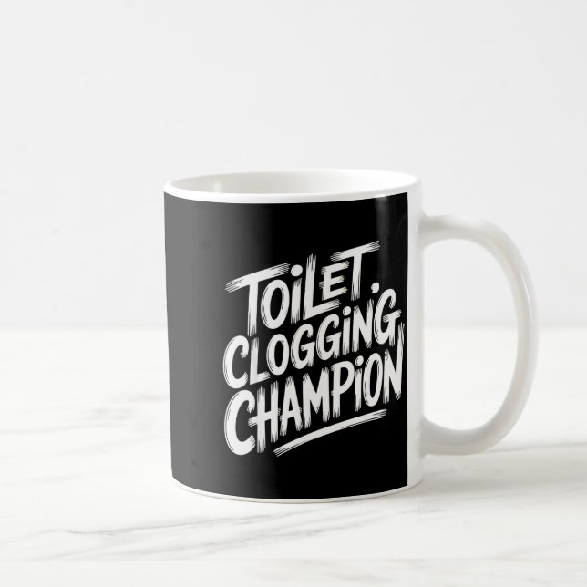 Toilet Clogging Chamon Graphic Toilet Clogging Cha Coffee Mug (Right)
