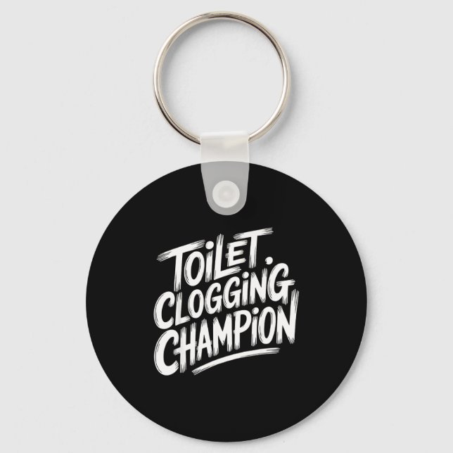 Toilet Clogging Chamon Graphic Toilet Clogging Cha Keychain (Front)