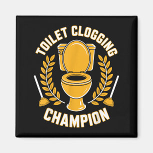 Toilet Clogging Champion Funny Plunger Humour Magnet