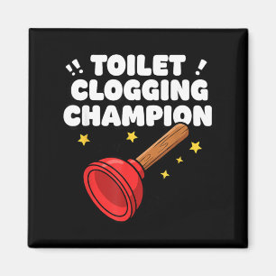 Toilet Clogging Champion Funny Plunger Humour Magnet