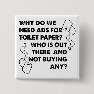 Toilet Paper Ads Funny Button Badge