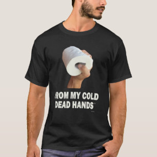 Toilet Paper From My Cold Dead Hands Graphic T-Shirt
