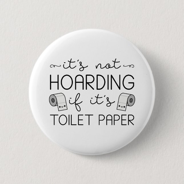 Toilet Paper Hoarding 2 Inch Round Button (Front)