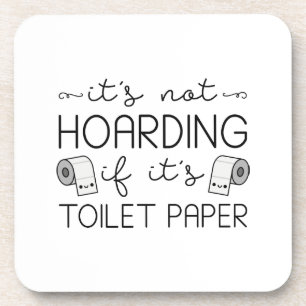 Toilet Paper Hoarding Coaster