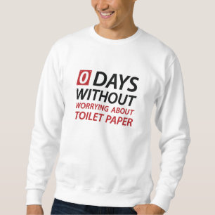 Toilet Paper Worries Sweatshirt