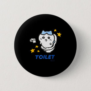 Toilet Time Chikawa Meme Funny Tee  2 Inch Round Button