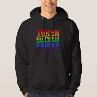TOKEN STRAIGHT FRIEND GAY PRIDE LGBTQ HOODIE