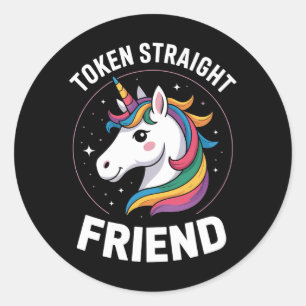Token Straight Friend Unicorn Gay LGBTQ Pride Ally Classic Round Sticker