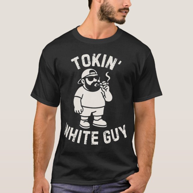 Tokin' White Guy Stoner Bold - vintage T-Shirt (Front)