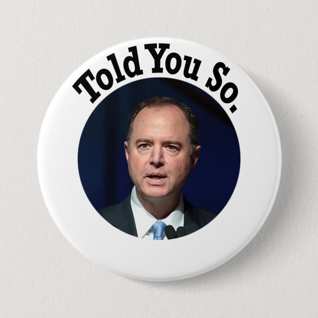 Told You So 3 Inch Round Button (Front)