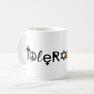 TOLERANCE FOR ALL COFFEE MUG