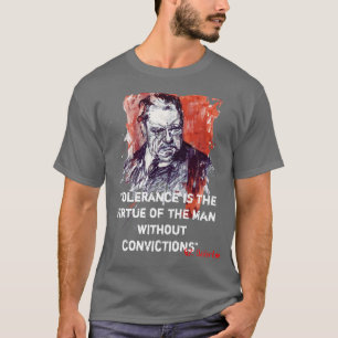 Tolerance is the Virtue of the Man Without Convict T-Shirt