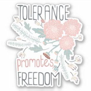 Tolerance Promotes Freedom Playful Flower Mix