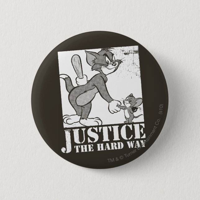 Tom And Jerry Justice the Hard Way 2 Inch Round Button (Front)