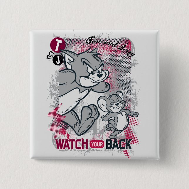 Tom and Jerry Watch Your Back 2 Inch Square Button (Front)