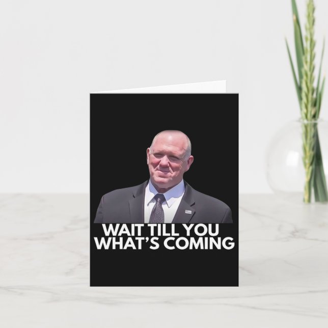 Tom Homan Border Czar Wait Till You See What's Com Card (Front)