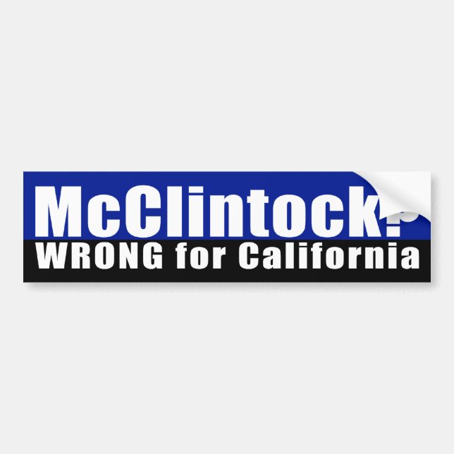 Tom McClintock? Wrong Bumper Sticker (Front)