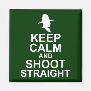 Tom Mix Keep Calm and Shoot Straight Magnet