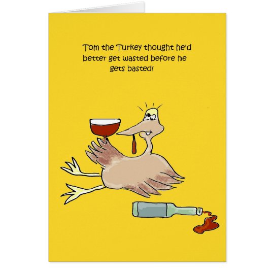 Tom the Turkey gets wasted funny Thanksgiving card