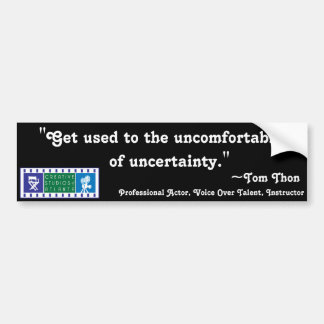 Tom Thon, Get used to the..., Bumper Sticker