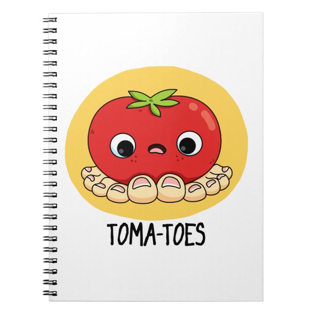 Toma-toes Funny Tomato With Toes Pun  Notebook (Front)