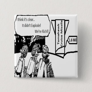 Tomahawk Cruise Missile: 1.6 Mil. Political Comic 2 Inch Square Button