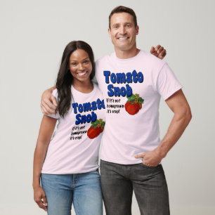 Tomato Snob Funny Gardener Dit T-shirt