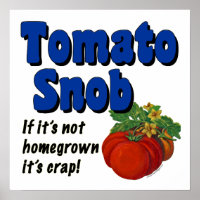 Tomato Snob Funny Saying Vintage Art Poster