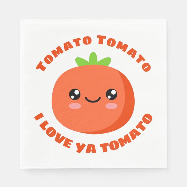 Tomato Tomato I love ya Tomato Napkin (Front)