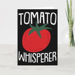 Tomato Whisperer Fathers Day Gardening Dad-dy Dada Card