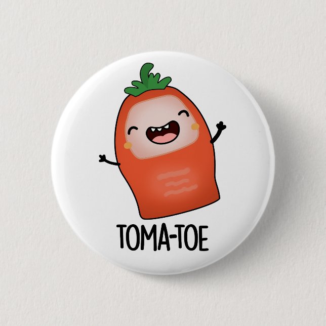 Tomatoe Funny Tomato Pun  2 Inch Round Button (Front)